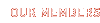 Our Members